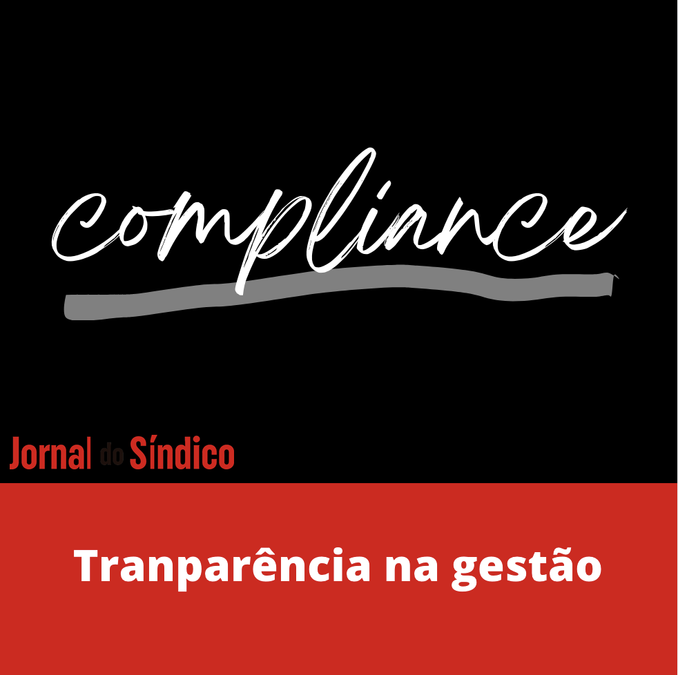 Compliance: transparência como boa prática na gestão condominial