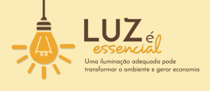 LUZ É ESSENCIAL
