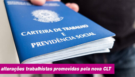 Sete alterações trabalhistas promovidas pela nova CLT