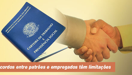 Acordos entre patrão e empregados têm limites