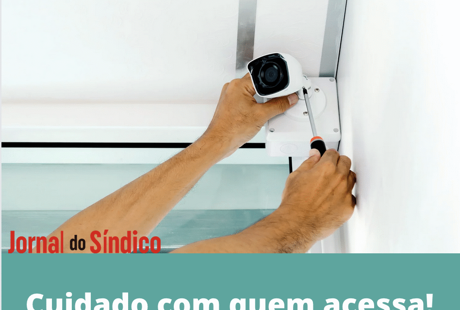 Câmeras em condomínios: onde instalar e quem deve ter acesso ao material
