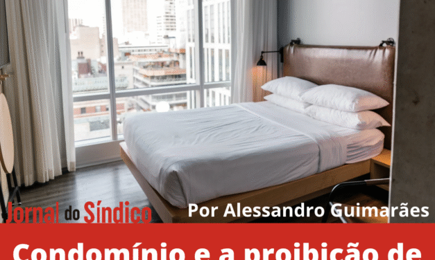 Condomínio e a proibição de aluguel de curto prazo