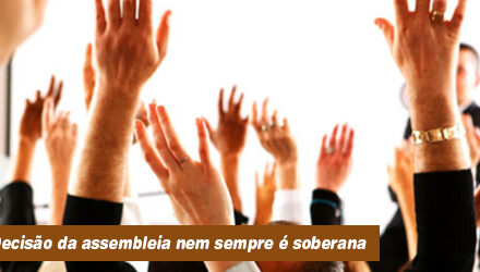 A lei protege a minoria no condomínio quando a deliberação é abusiva ou ilegal