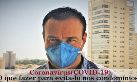 Condomínios devem estabelecer regras que evitem o contágio