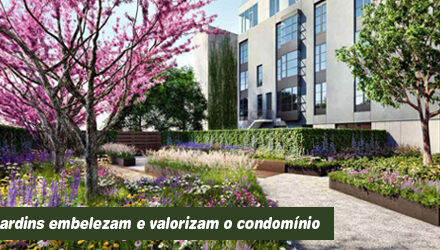 Jardins embelezam e valorizam o condomínio