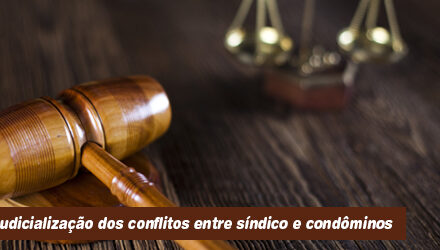 Judicialização dos conflitos entre síndicos e condôminos