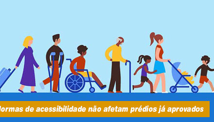 Somente os projetos aprovados a partir de 26/01/20 deverão atender as normas de acessibilidade