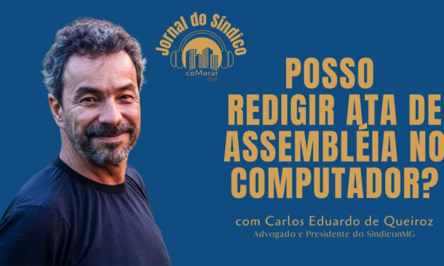 POSSO REDIGIR A ATA DA ASSEMBLEIA DO CONDOMÍNIO NO COMPUTADOR?