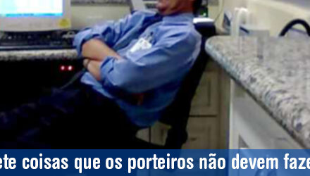 O que o porteiro não deve fazer