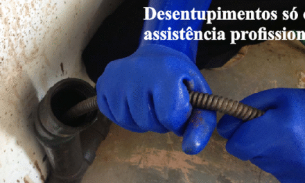 Desentupimentos só com assistência profissional