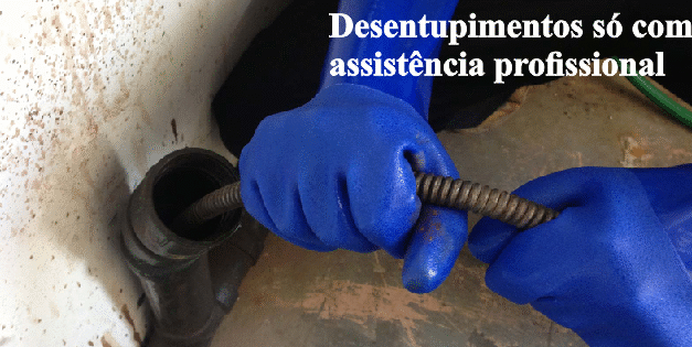 Desentupimentos só com assistência profissional