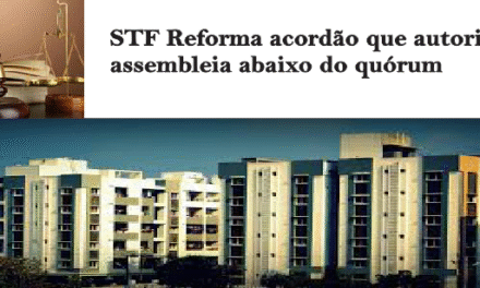 STF reforma acórdão que autorizava assembleia abaixo do quórum