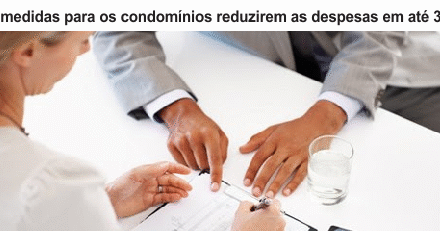Todo condomínio consegue reduzir despesas se tiver uma gestão eficiente