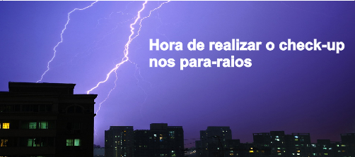 Hora de realizar o Check-up nos para-raios